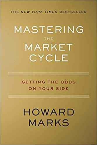 Mastering the Market Cycle – Getting the Odds on Your Side, de Howard Marks