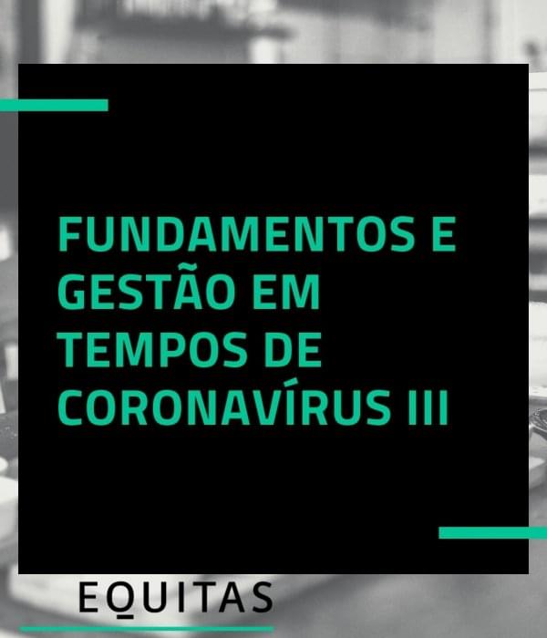 Fundamentos e gestão em tempo de coronavírus – vídeo III