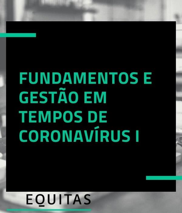 Fundamentos e gestão em tempo de coronavírus – vídeo I
