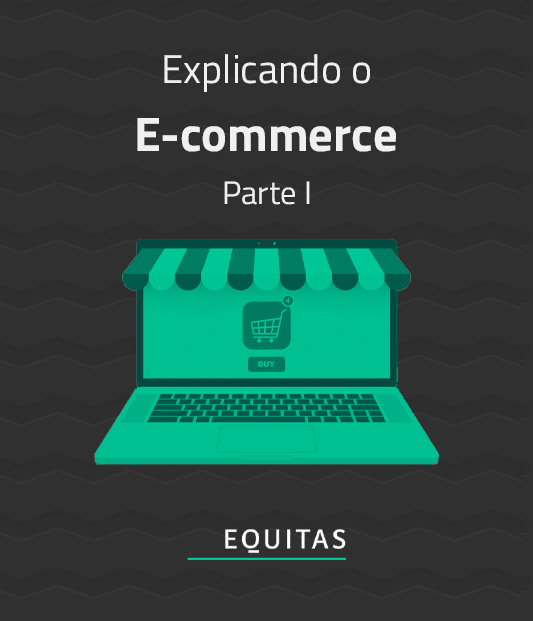 E-commerce: o que você precisa saber sobre o tema