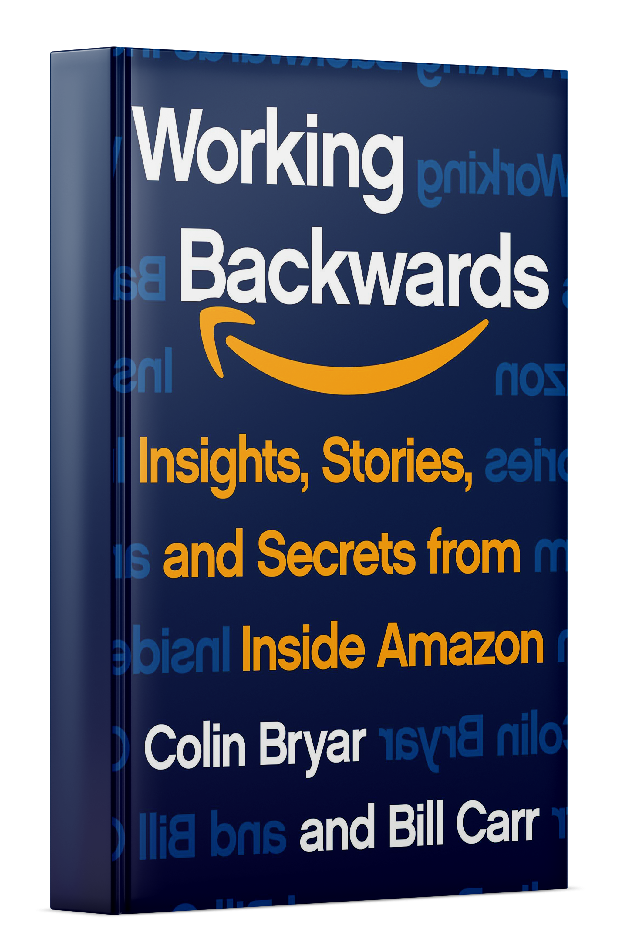 Working Backwards – Insights, Stories and Secrets from Inside Amazon – Colin Bryar e Bill Carr