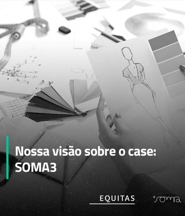 Nossa visão sobre o case: SOMA3